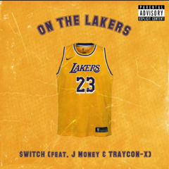 ON THE LAKERS (feat; J Money & TRAYCON-X)