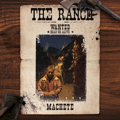 MACHETE at The Ranch 2022 (Extended)