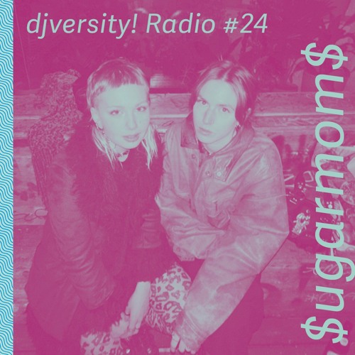 djversity! Radio 024 — $ugarmom$ (Set)