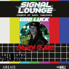 Signal Lounge - Area 15 (GODLUCK Live Set)