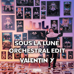 Jul - Sous la lune (Valentin Y Orchestral EDIT) FULL VERSION ON "BUY" BUTON