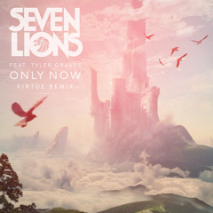 Only Now-Seven Lions (Loxion Remix)