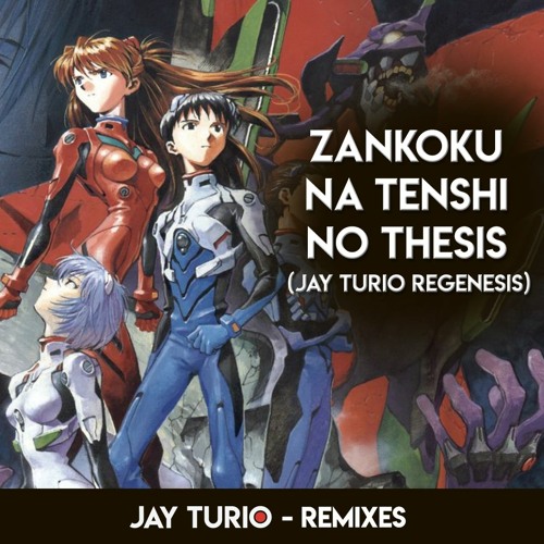 Zankoku Na Tenshi No Thesis (Neon Genesis Evangelion) [feat