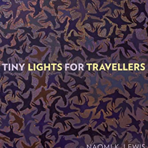 VIEW EPUB 📌 Tiny Lights for Travellers (Wayfarer) by  Naomi K. Lewis [EPUB KINDLE PD