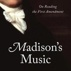 Kindle Online Pdf Madisons Music On Reading The First Amendment Free Acces