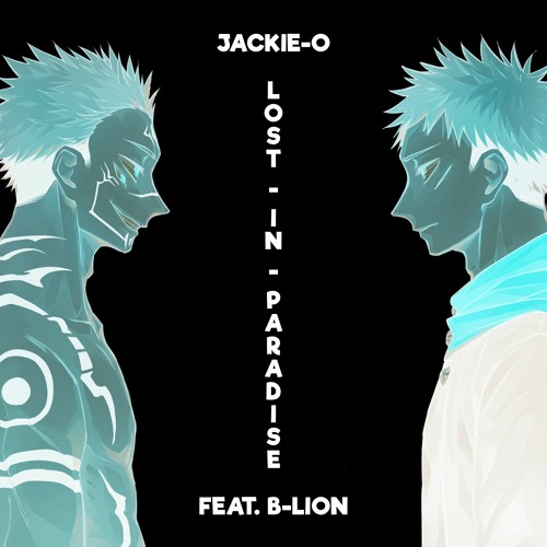 LOST IN PARADISE (feat. B-Lion) [Jujutsu Kaisen ED | RUS]
