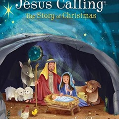 ACCESS PDF EBOOK EPUB KINDLE Jesus Calling: The Story of Christmas (Jesus Calling®) by  Sarah Young