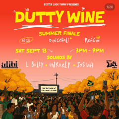Better Luck Tomorrow Presents DUTTY Whine At Alibi NC 9.13.25