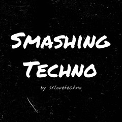 Smashing Techno