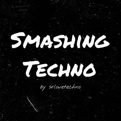 Smashing Techno