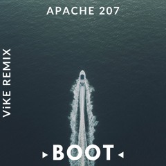 Apache 207 - Boot (ViKE Remix)