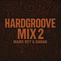 MARK REY & BANAK - HARDGROOVE MIX 02