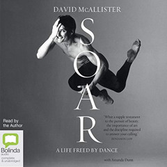 VIEW EPUB 📥 Soar: A Life Freed by Dance by  David McAllister,David McAllister,Bolind