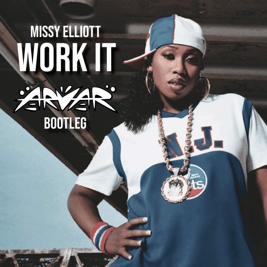 Elliot Work Stream Missy Elliott - Work It (ARVAR Bootleg) Free Download by ARVAR ...