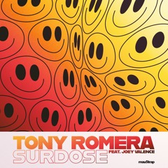 Tony Romera - Surdose (ft. Joey Valence)