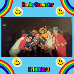 Punky Brewstar Friends 3