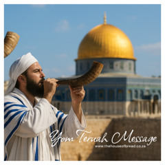 Note for 20250916 - For the 23rd - Yom Teruah Message
