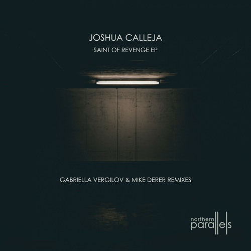 Premiere: Joshua Calleja "Fear Of Time" (Original Mix) - Northern Parallels