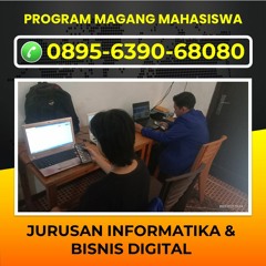 Hub 0895 6390 68080, PKL Jurusan Sistem Informatika sekitar Malang