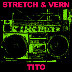 Stretch & Vern - Tito
