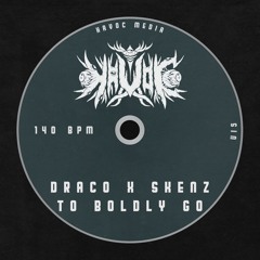 draco x skenz - to boldly go