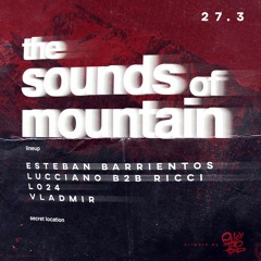 The Sounds Of Mountain x Esteban Barrientos
