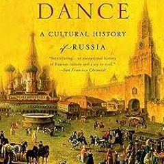 Natasha's Dance: A Cultural History of Russia BY: Orlando Figes (Author) *Online%