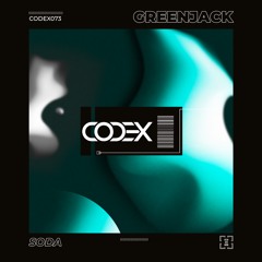 Greenjack - Soda (Original Mix) [CODEX] // Techno Premiere