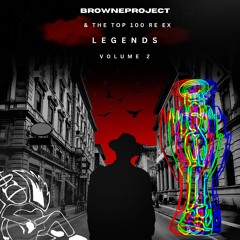 Browneproject And The Re Ex Legends volume 2