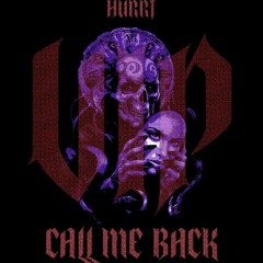 HURRT - CALL ME BACK VIP