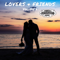 Lovers & Friends Volume 6 - Mixed by DJ Danglez