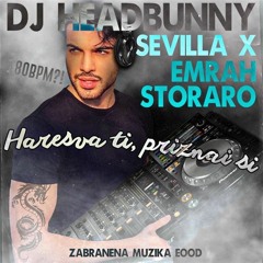 Sevilla X Haresva Ti Priznay (DJ HeadBunny Fordbidden Remix)
