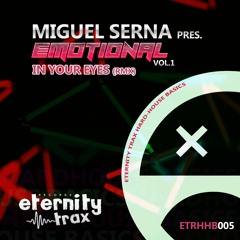 MIGUEL SERNA Pres.EMOTIONAL Vol.1 - IN YOUR EYES (RMX)