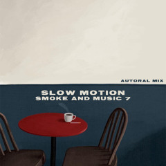 Smoke And Music 7 " Autoral Mix 2025