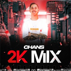CHANS - 2K Followers (Hard Mix)
