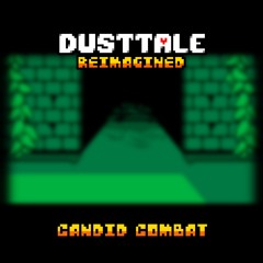 DUSTTALE Reimagined OST: 7 - Candid Combat