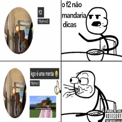 f2, MANDA DICAS XD