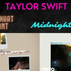Taylor Swift -Midnight rain/Call it What you want Mashup