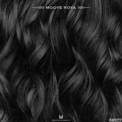 Mooye Roya (RapCity Remix)
