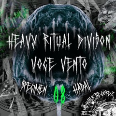 HeavyRitualDivision  - VoceVento [ SPECIMEN 08 HADAL ]