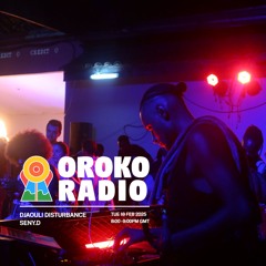 OROKO RADIO : Djaouli Disturbance 11 (SENY.D)