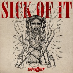 Sick of It
