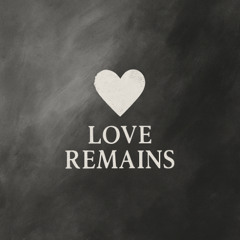 Love Remains