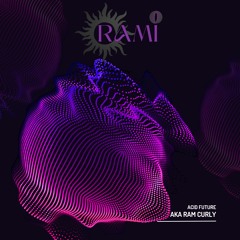 RAMI - Acid Future (New Track)