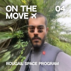OTM #04 | Rougail Space Program Guest Mix