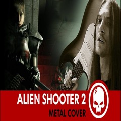 Alien Shooter 2 - Action 02 - #MetalCover By Drex Wiln