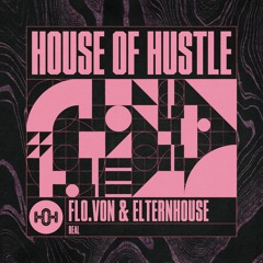 Flo.Von, Elternhouse - Real [House Of Hustle]
