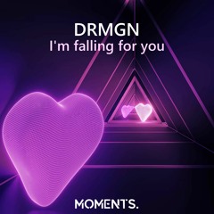 DRMGN - I'm Falling  For You