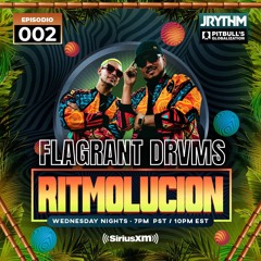 @JRYTHM - #RITMOLUCION EP. 002: FLAGRANT DRVMS