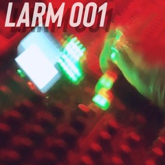 Larm 001